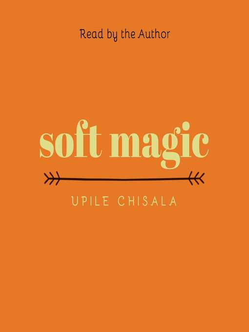 Title details for soft magic by Upile Chisala - Available